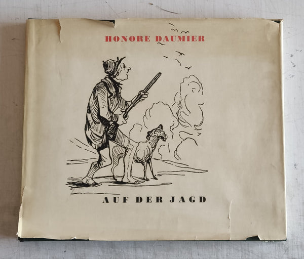 Auf der Jagd : 50 Lithographien by Honore Daumier (Vintage Hardcover Book 1963)
