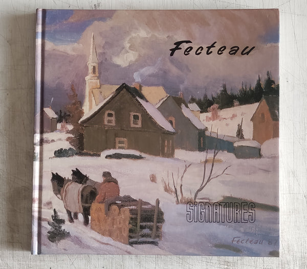 Fecteau by Paul Gladu (Vintage Hardcover Book 1988)