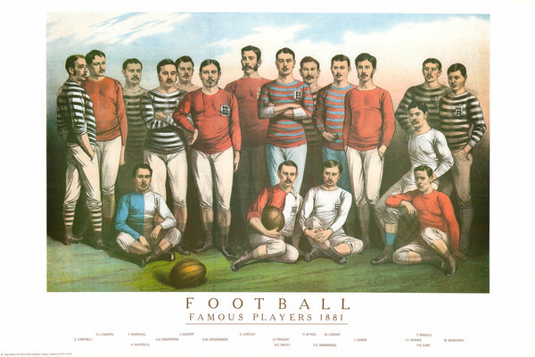 Football - Famous Players, 1881 - 20 X 30 Inches (Lithograph)
