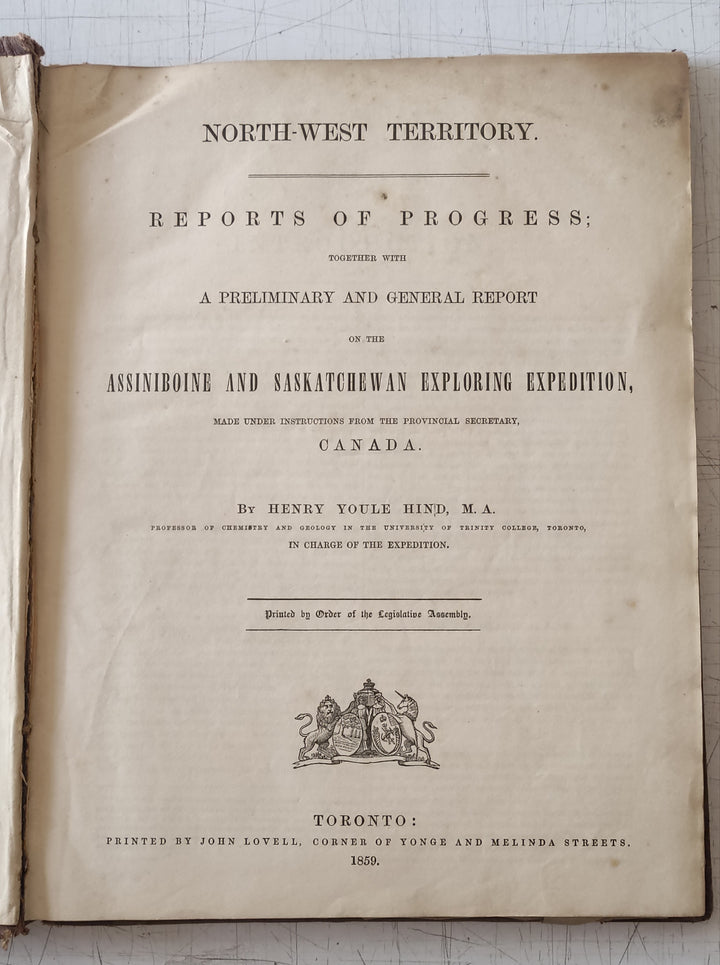 North-West Territory. Reports of progress; together with a preliminary and general report on the Assiniboine and Saskatchewan exploring expedition by Henry Youle Hind (Vintage Hardcover Book 1859)