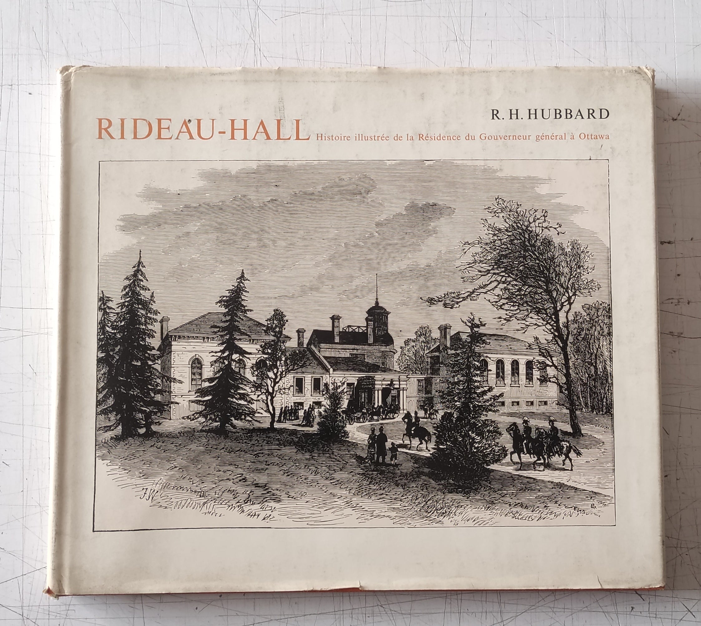 Rideau Hall: An Illustrated History of Government House Ottawa by R. H ...