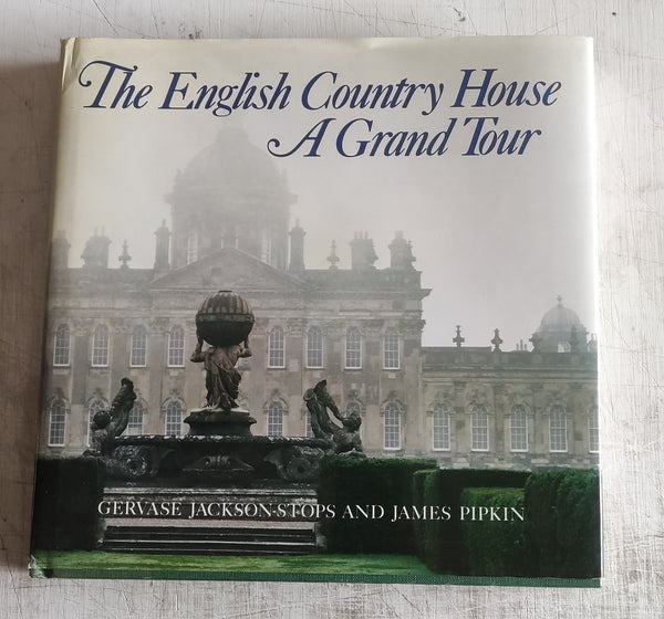 English Country House: A Grand Tour by Gervase Jackson-Stops and James Pipkin (Vintage Hardcover Book 1985)