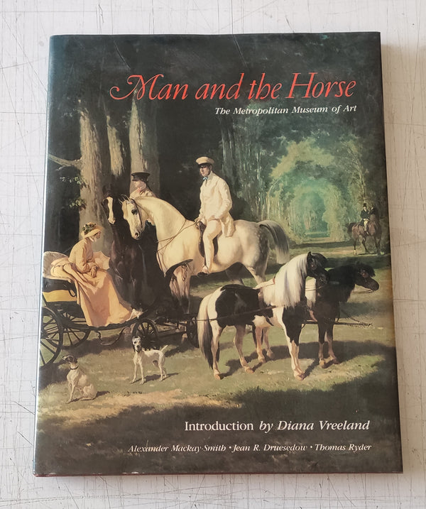 Man and the Horse: An Illustrated History of Equestrian Apparel by Alexander Mackay-Smith (Vintage Hardcover Book 1984)