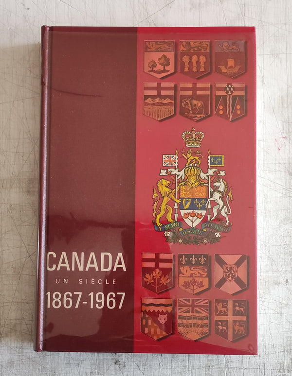 Canada un siècle : 1867-1967 by Robert H. Winters (Vintage Hardcover Book 1967)