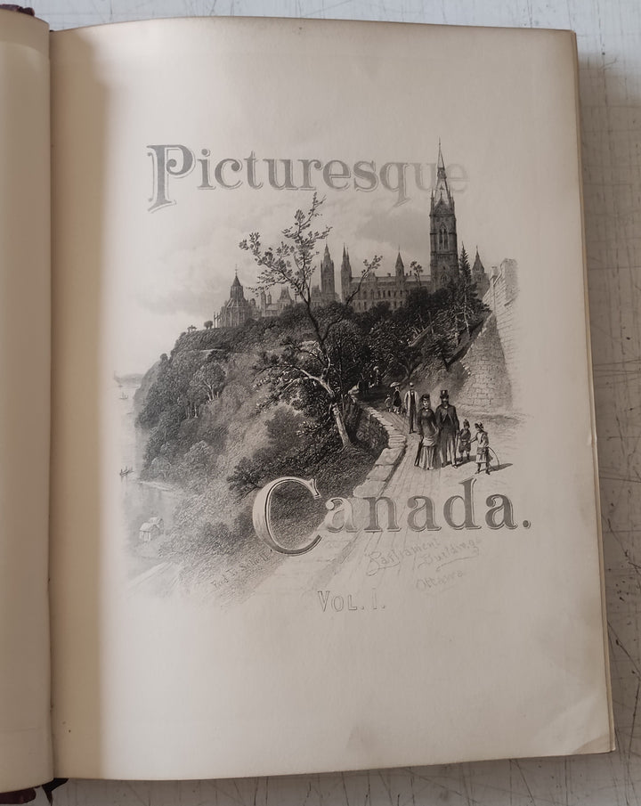 Picturesque Canada Volume I : The Beauty of Canadian Scenery and Life (Vintage Hardcover Book 1882)