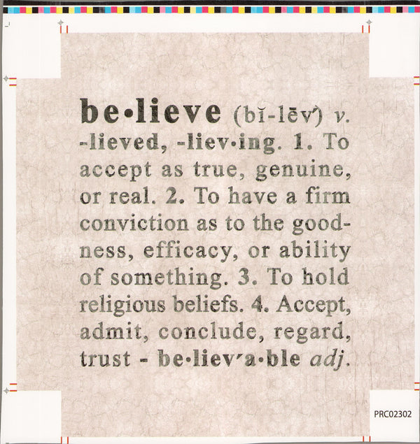 Believe - 12 X 12 Inches (Canvas Roll or Stretched ready to hang)