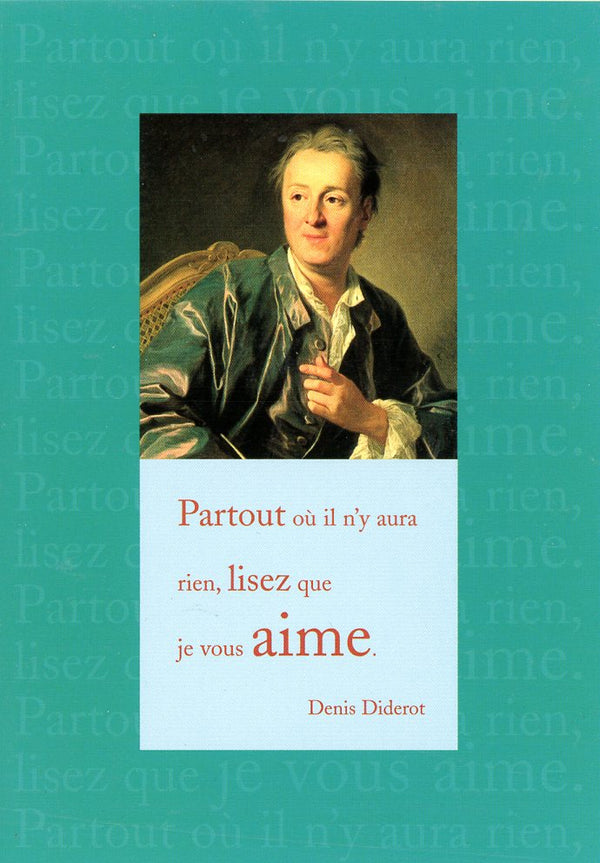Partout ou il n'y aura rien, lisez que je vous aime by Denis Diderot - 5 X 7 Inches (Greeting Card)