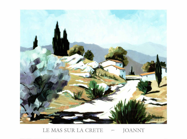 Le Mas sur la Crete by Joanny Home - 27 X 36 Inches (Art Print)