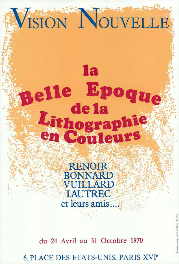 Expo 70 - La Belle Epoque de la Lithographie en Couleurs by Vision Nouvelle - 17 X 25" - Fine Art Poster.